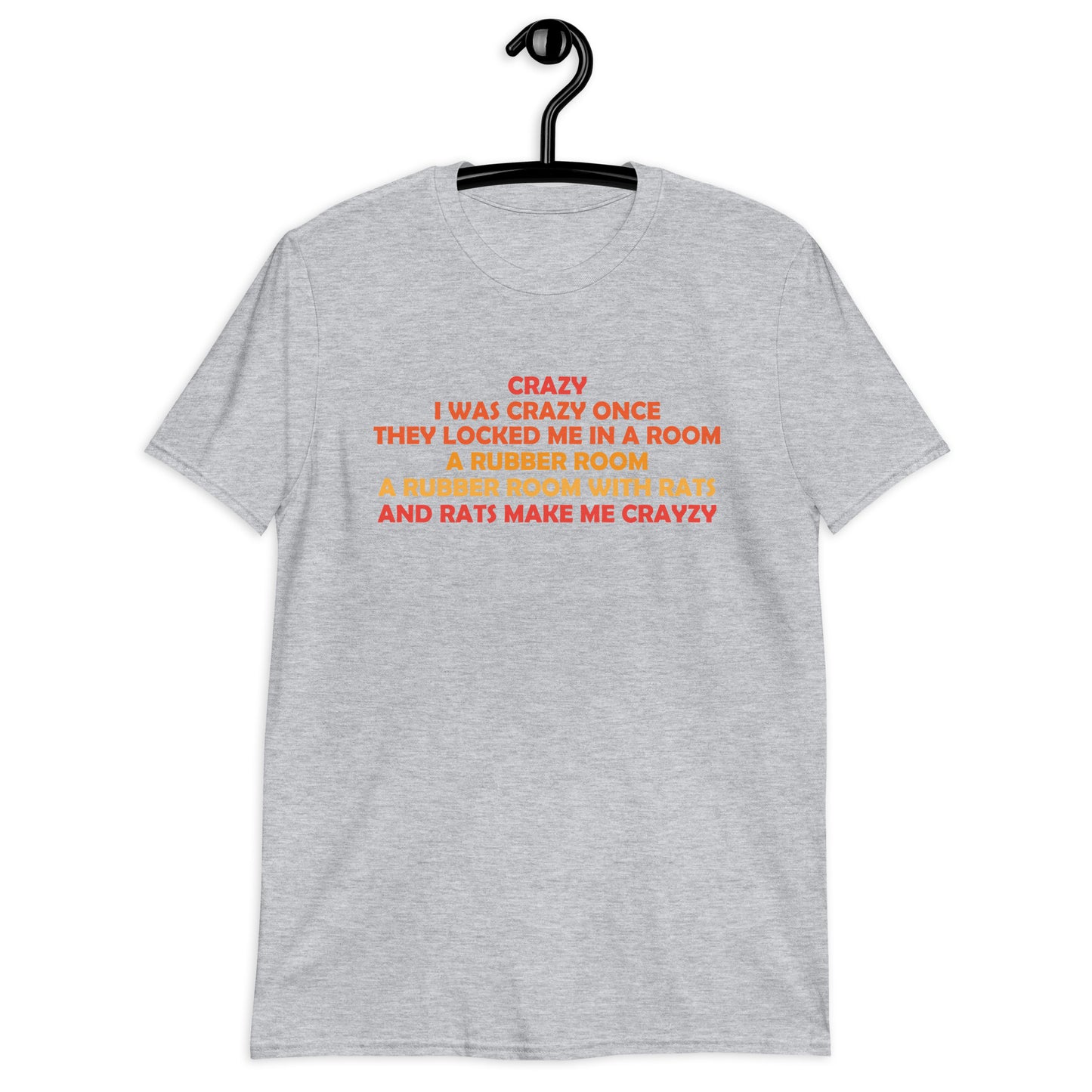 I WAS CRAZY ONCE Short-Sleeve Unisex T-Shirt