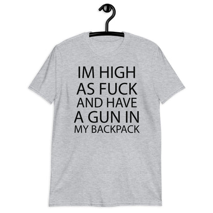 IM HIGH AS FUCK Short-Sleeve Unisex T-Shirt