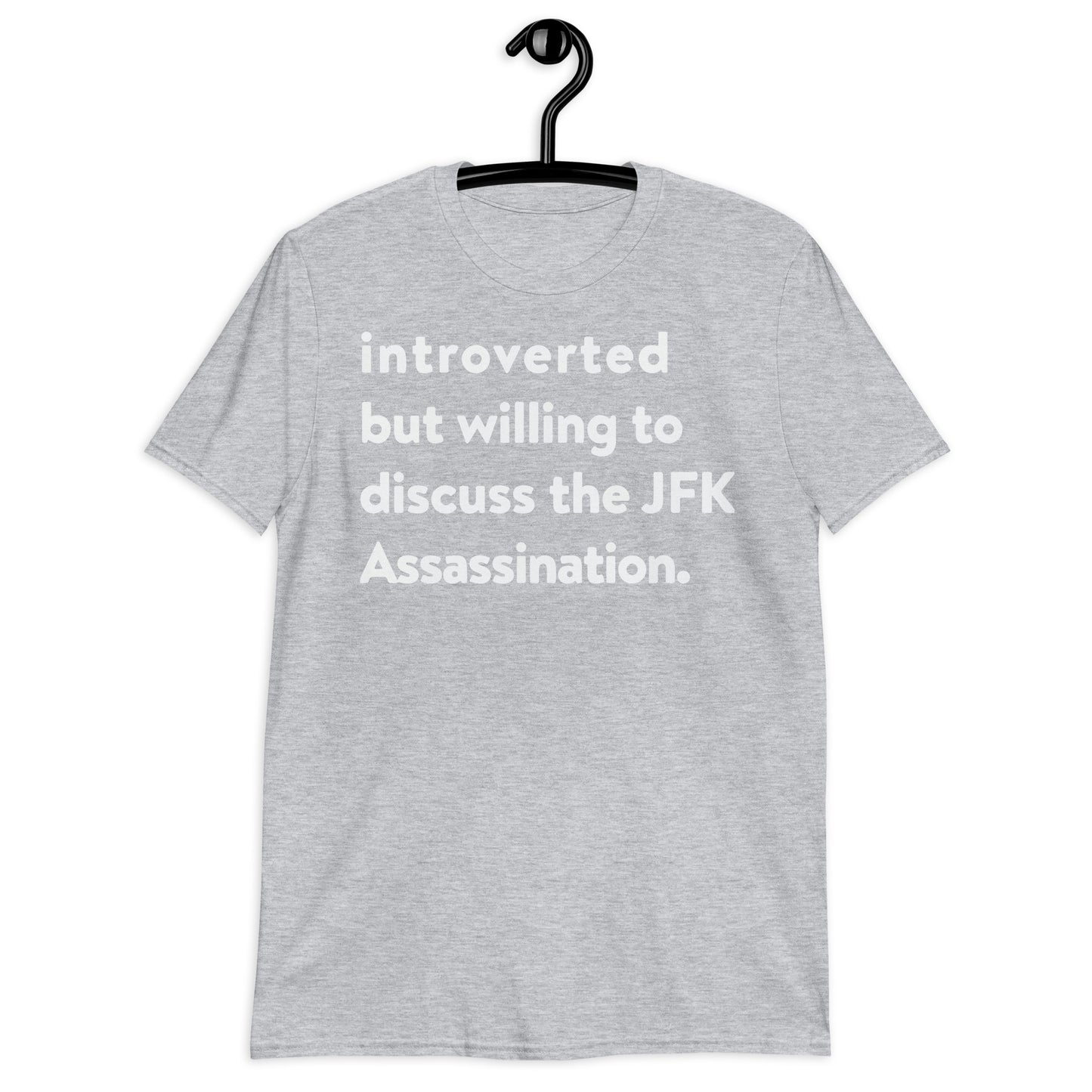 Introvertido pero dispuesto a discutir la camiseta unisex de manga corta del asesinato de JFK