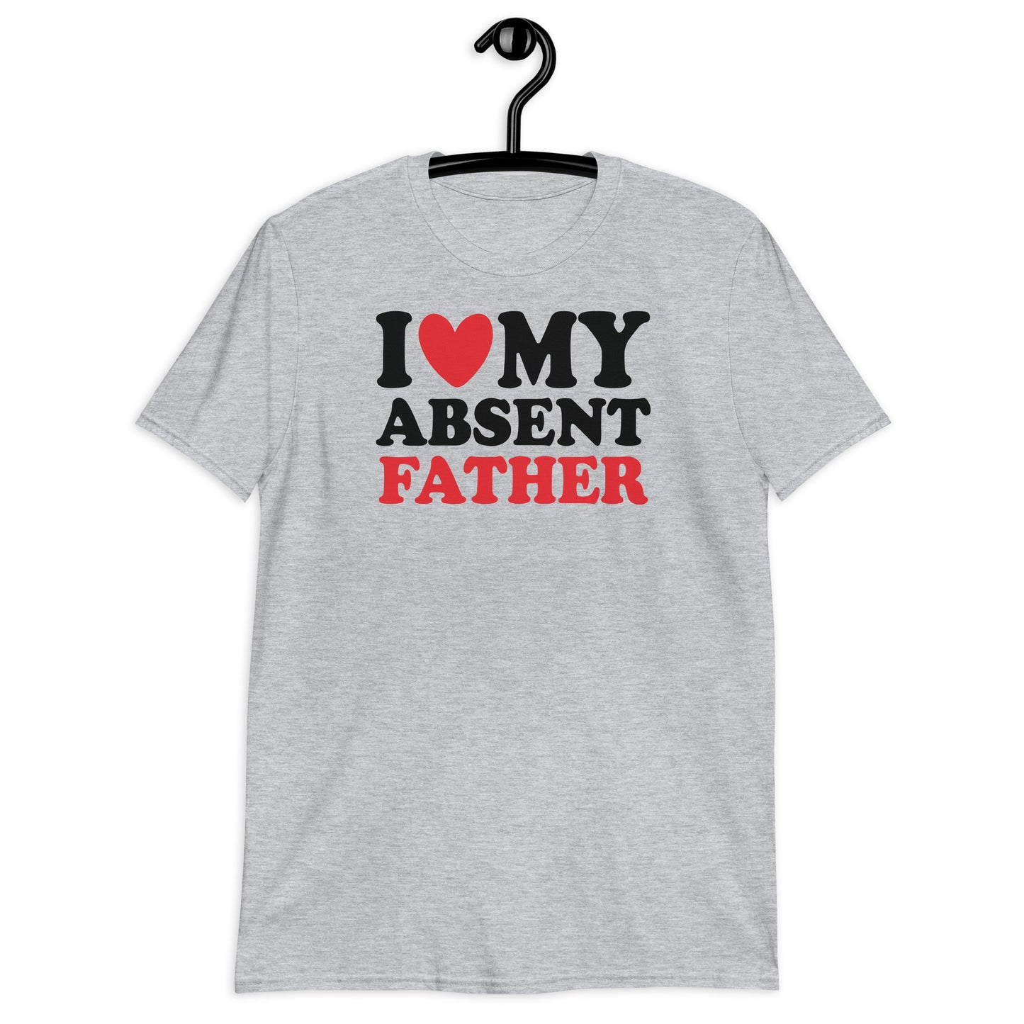 I Heart My Absent Father Short-Sleeve Unisex T-Shirt