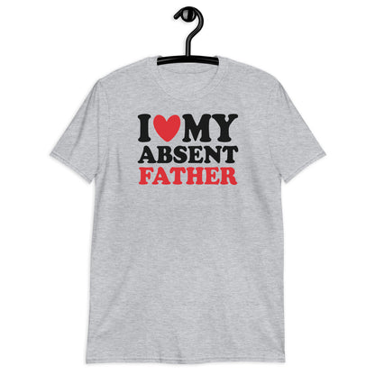 I Heart My Absent Father Short-Sleeve Unisex T-Shirt