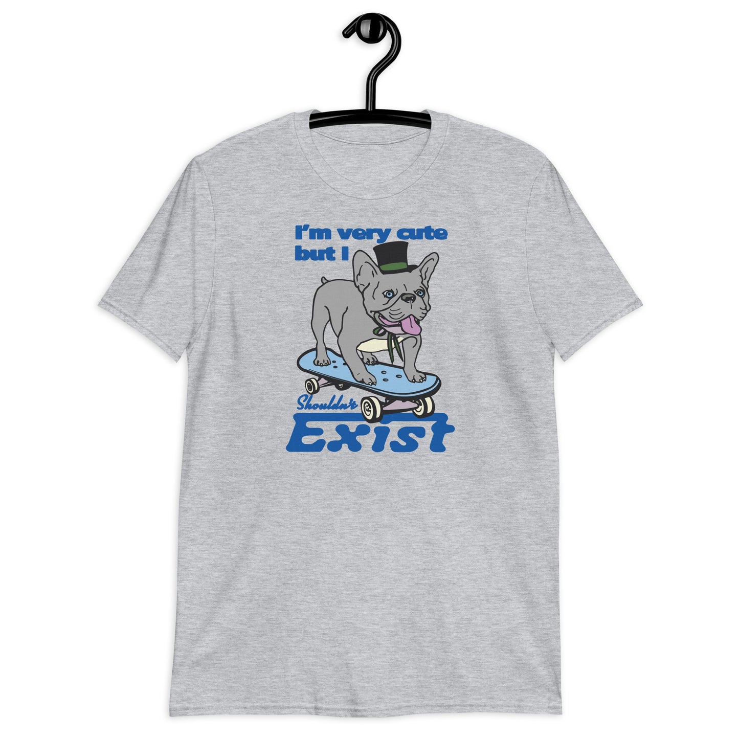 I'm Very Cute But I Shouldn't Exist Short-Sleeve Unisex T-Shirt