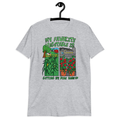 My Favorite Vegetable Is Getting My Dick Sucked. Short-Sleeve Unisex T-Shirt