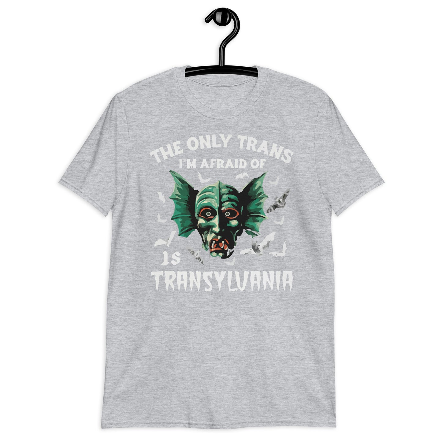 The Only Trans I'm Afraid Of Is Transylvania Short-Sleeve Unisex T-Shirt