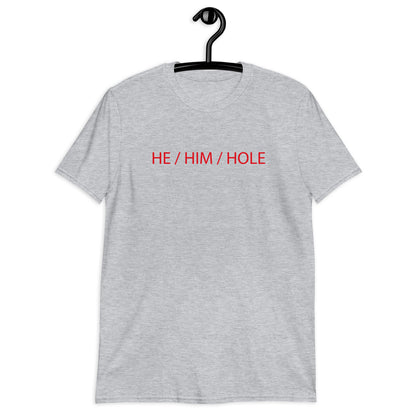 HE / HIM / HOLE Short-Sleeve Unisex T-Shirt