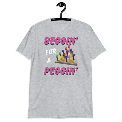 Beggin' For A Peggin' bl Short-Sleeve Unisex T-Shirt