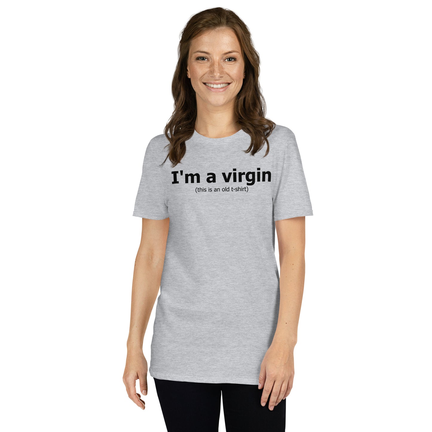 I'm a virgin (this is an old t-shirt) Short-Sleeve Unisex T-Shirt