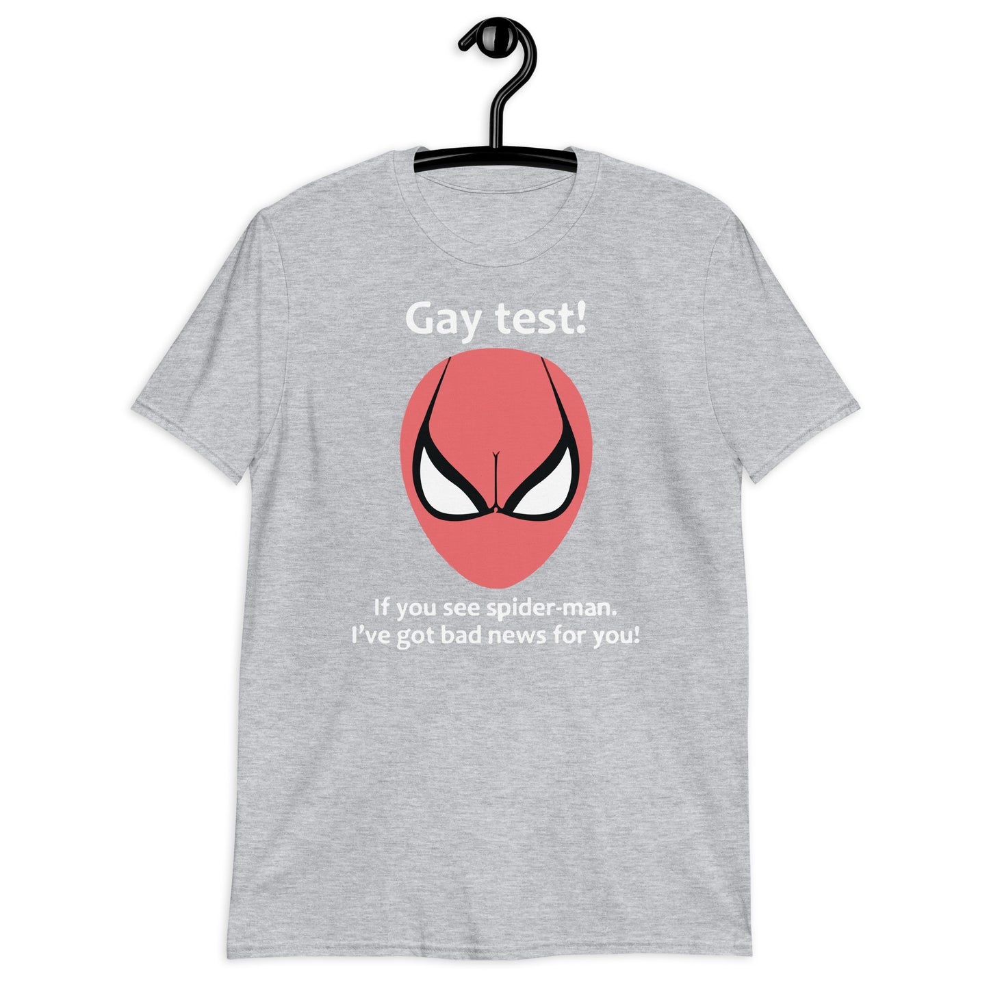 Gay Test If You See Spider-man I’ve Got Bad News For You Short-Sleeve Unisex T-Shirt