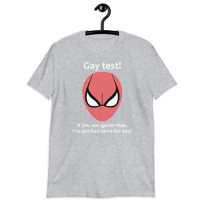 Gay Test If You See Spider-man I’ve Got Bad News For You Short-Sleeve Unisex T-Shirt