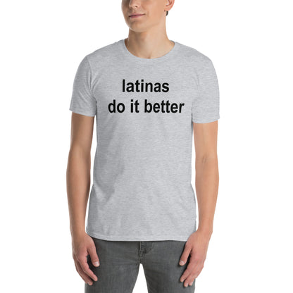 latinas do it better Short-Sleeve Unisex T-Shirt