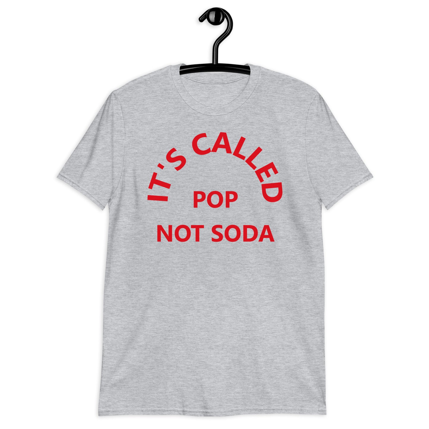 IT'S CALLED POP NOT SODA Short-Sleeve Unisex T-Shirt