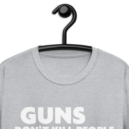 Guns don't kill people, guns kill people T-Shirt