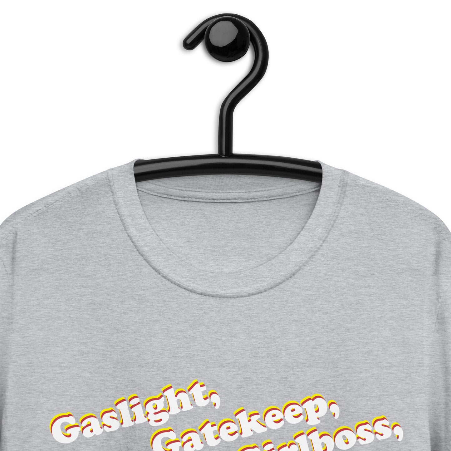 Camiseta Gaslight Gatekeep Girlboss