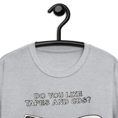 Do you like Tapes and CDs. T-Shirt