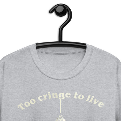 Camiseta unisex Demasiado vergonzoso para vivir, demasiado basado para morir