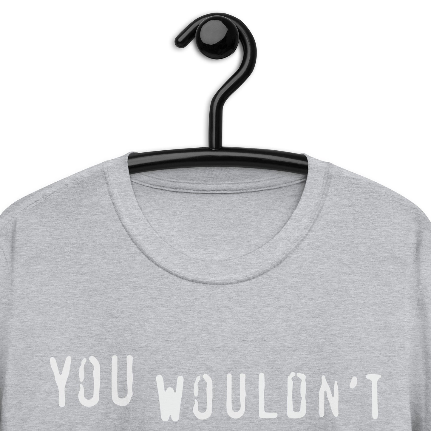 You wouldn't NFT a dog. Unisex T-Shirt