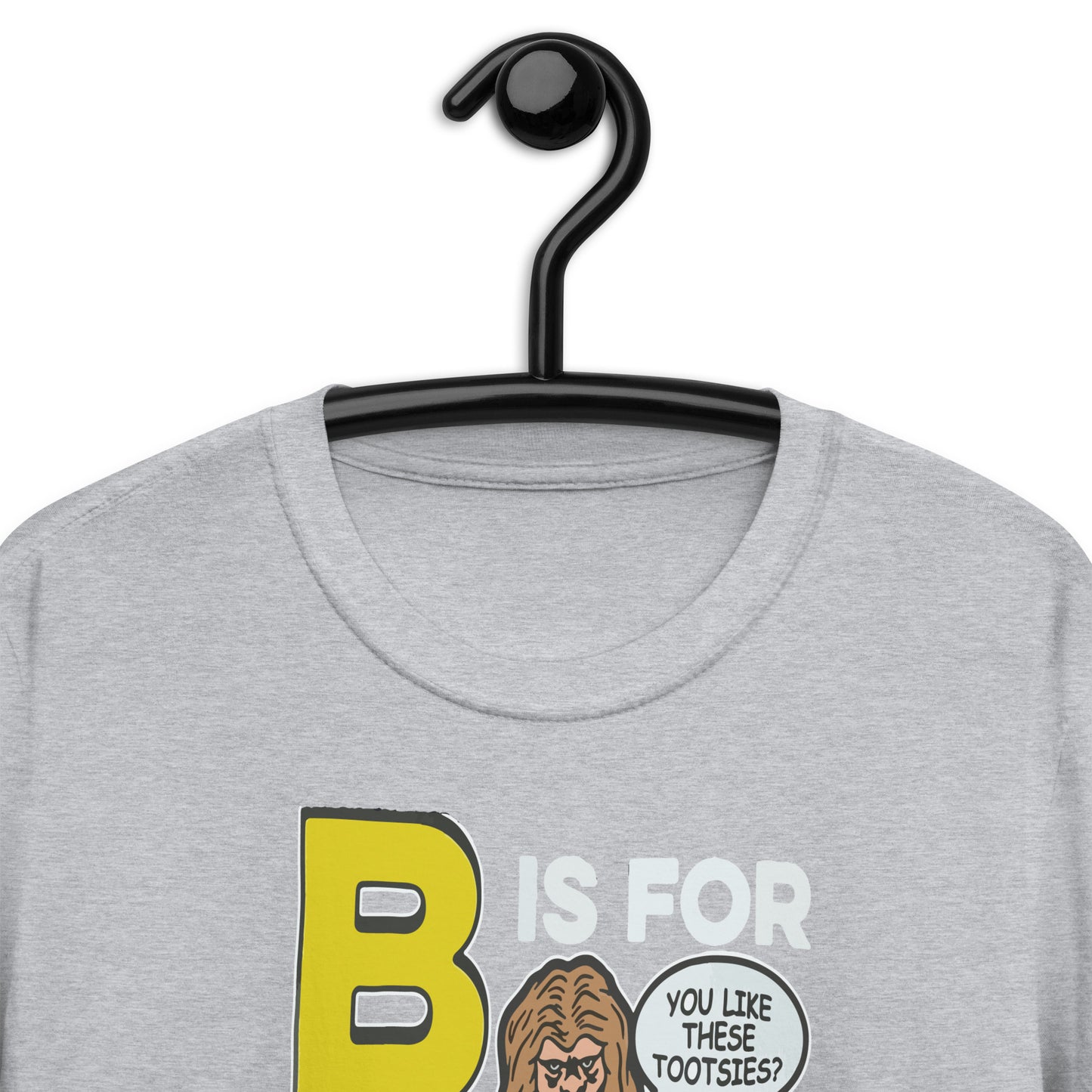 B Is For Bigfoot (Fetish) Unisex T-Shirt