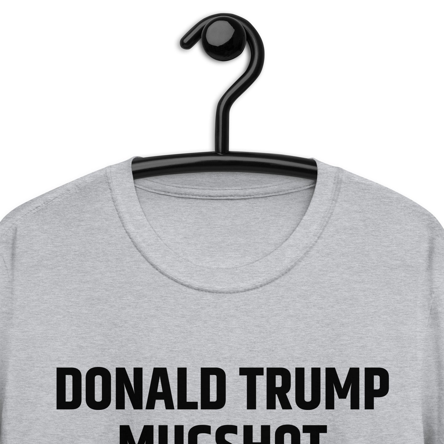 Donald Trump Mugshot camiseta unisex de manga corta