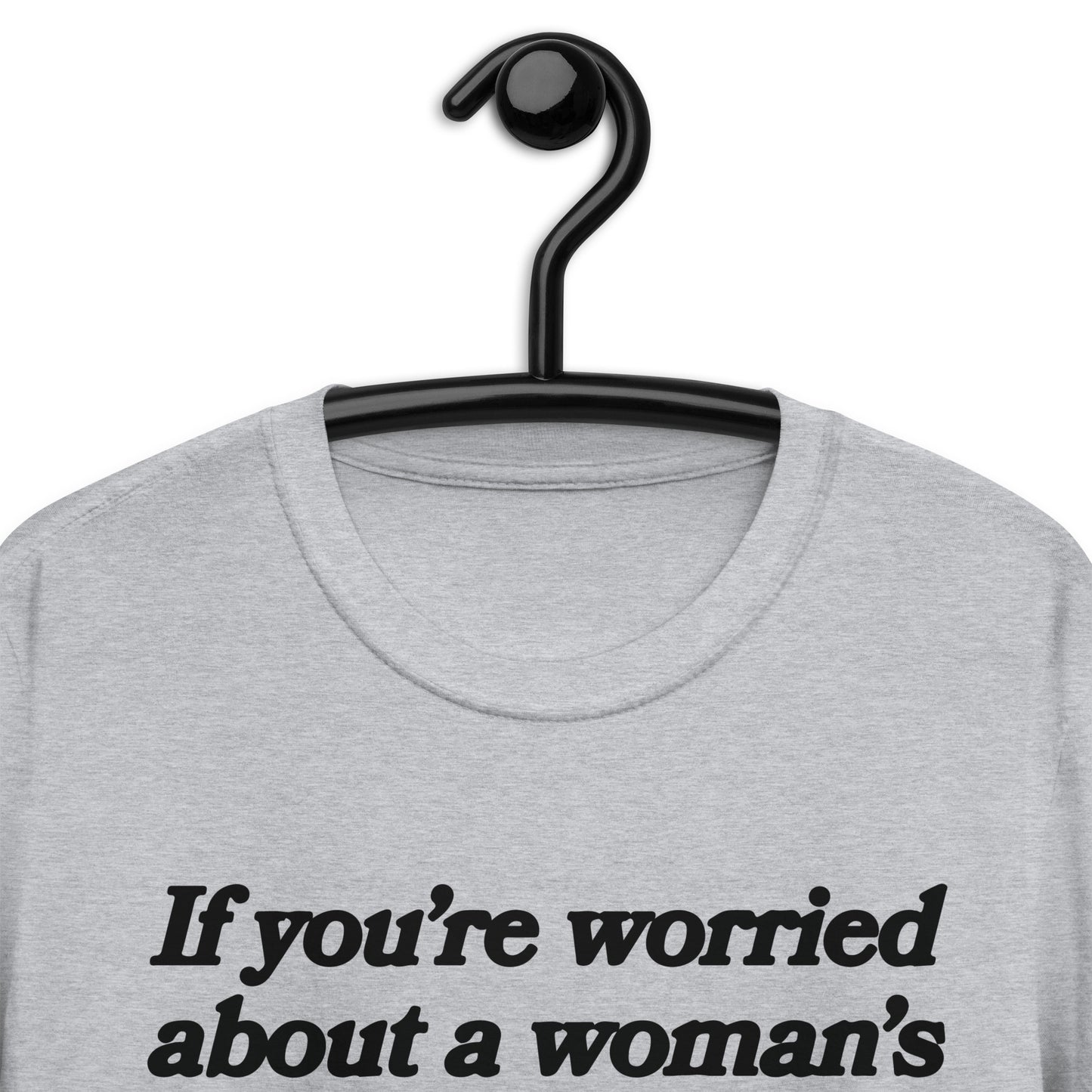 If You're Worried About A Woman's Sexual History. Short-Sleeve Unisex T-Shirt