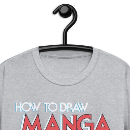 How To Draw Manga And Eat Pussy. Short-Sleeve Unisex T-Shirt