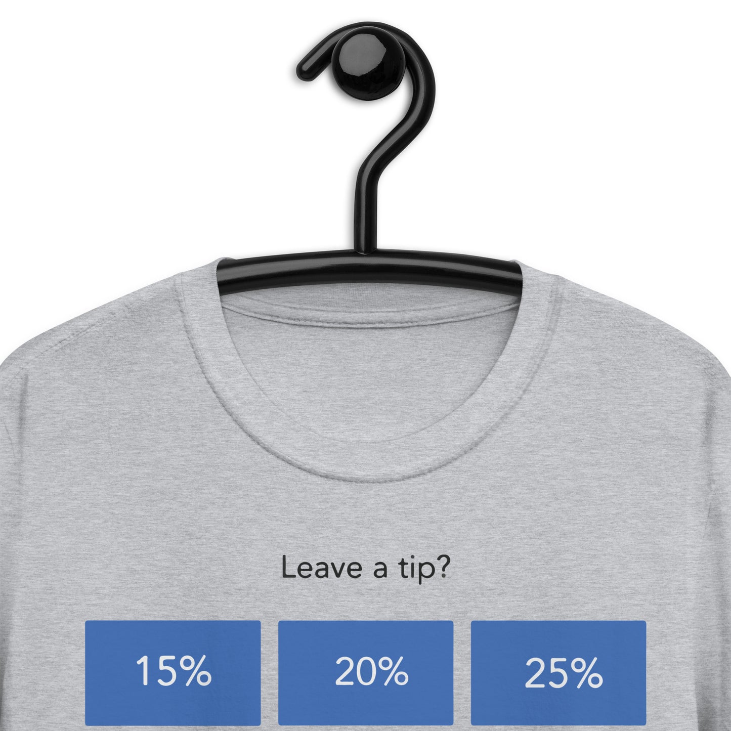 Leave A Tip. Short-Sleeve Unisex T-Shirt