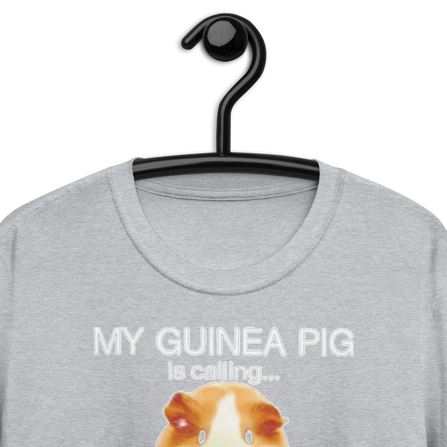 my guinea pig is calling Short-Sleeve Unisex T-Shirt