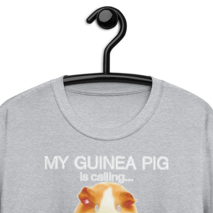 my guinea pig is calling Short-Sleeve Unisex T-Shirt