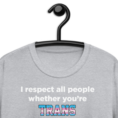 Respeto a todas las personas. Camiseta unisex de manga corta