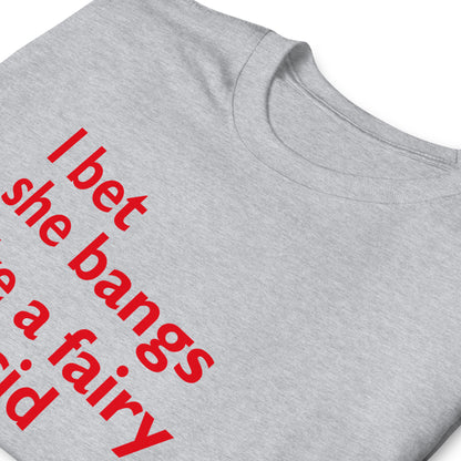 I bet she bangs link a fairy on acid Short-Sleeve Unisex T-Shirt