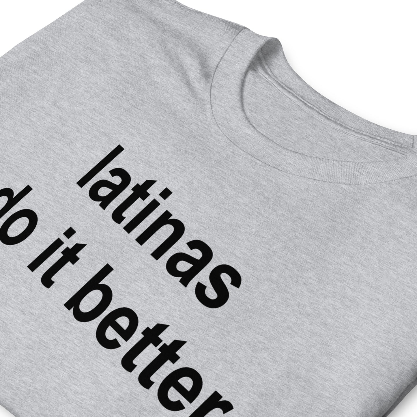 latinas do it better Short-Sleeve Unisex T-Shirt