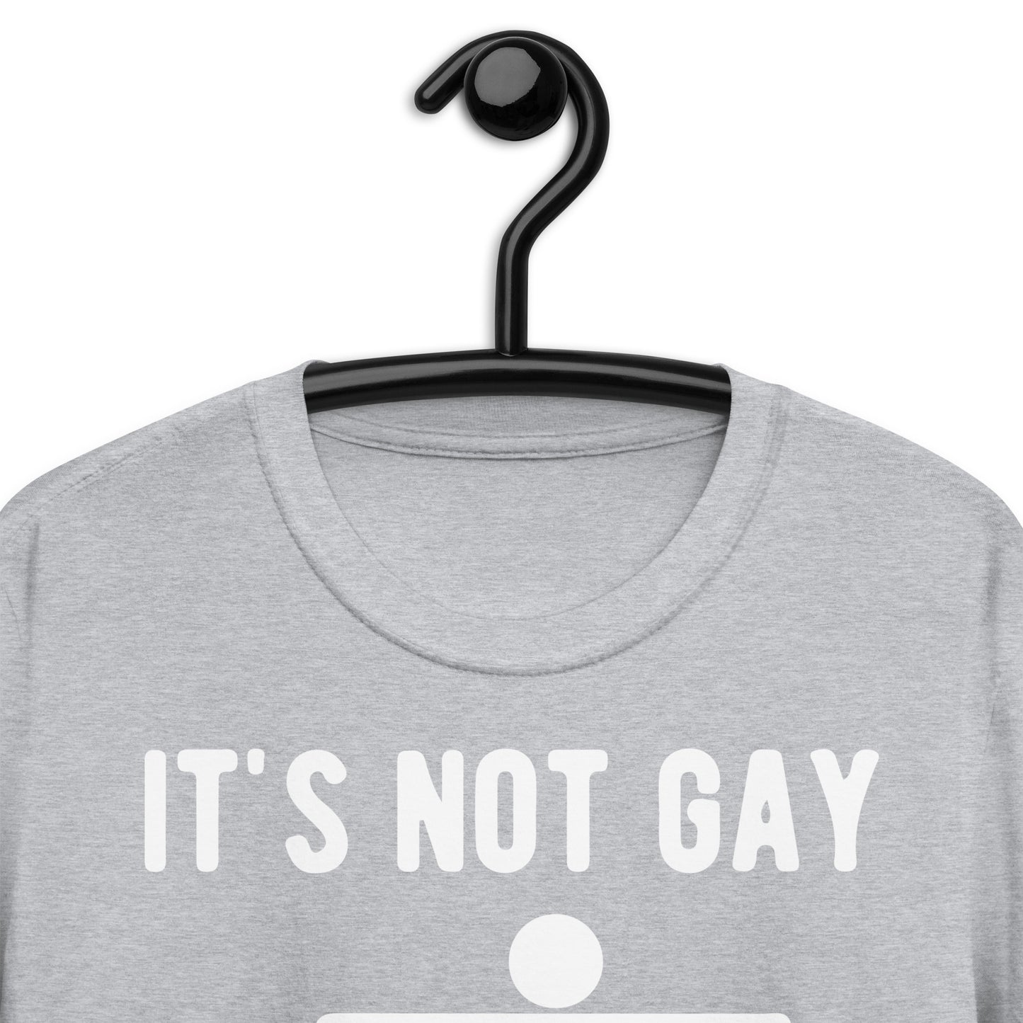 IT’S NOT GAY IF IT’S TSA Short-Sleeve Unisex T-Shirt