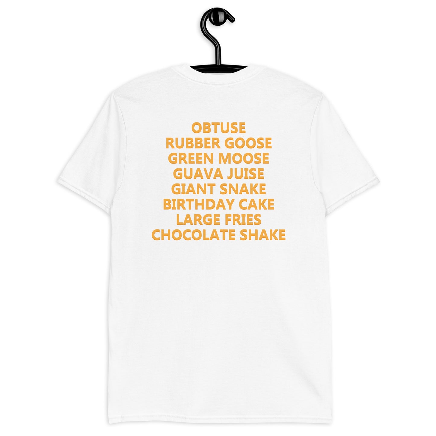 Obtuse, Rubber Goose, Green Moose... T-Shirt