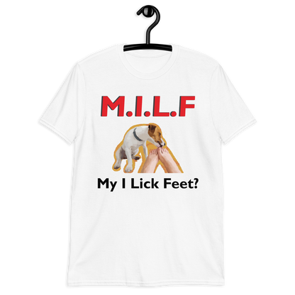 MILF My I Lick Feet T-Shirt