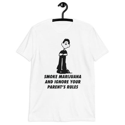 Smoke Marijuana And Ignore Your Parent's Rules Unisex T-Shirt