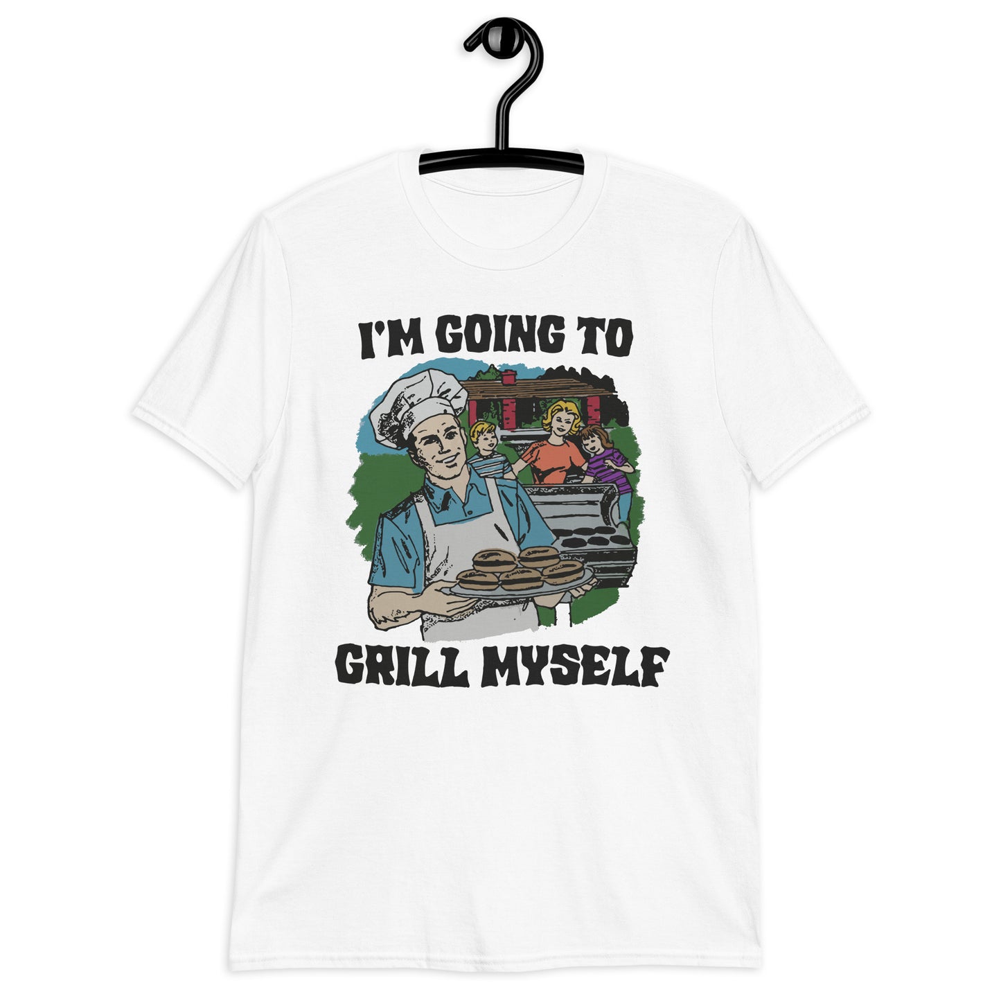 I'm Going To Grill Myself Unisex T-Shirt