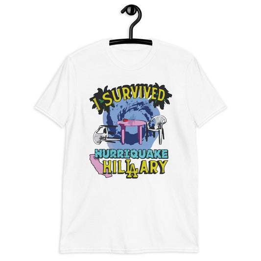 I Survived Hurriquake Hillary. Short-Sleeve Unisex T-Shirt