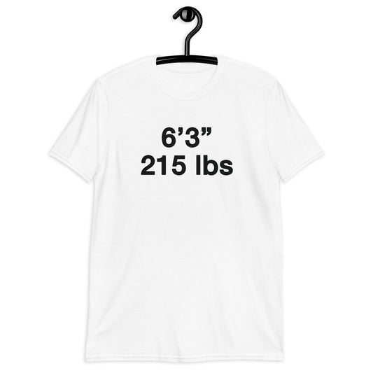 Camiseta unisex de manga corta de 6'3" y 215 libras