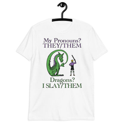 My Pronouns? They/Them. Dragons? I Slay/Them Short-Sleeve Unisex T-Shirt