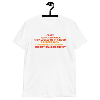 I WAS CRAZY ONCE Short-Sleeve Unisex T-Shirt