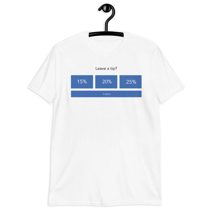 Leave A Tip. Short-Sleeve Unisex T-Shirt