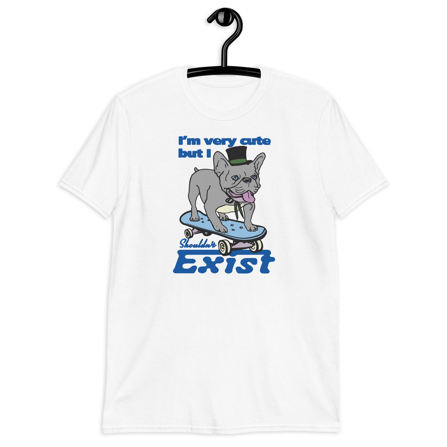 I'm Very Cute But I Shouldn't Exist Short-Sleeve Unisex T-Shirt