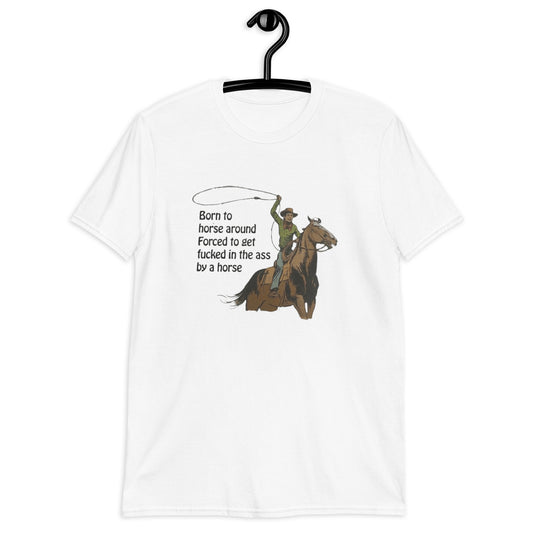 born to horse around Short-Sleeve Unisex T-Shirt