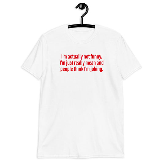 I'm Actually Not Funny Short-Sleeve Unisex T-Shirt