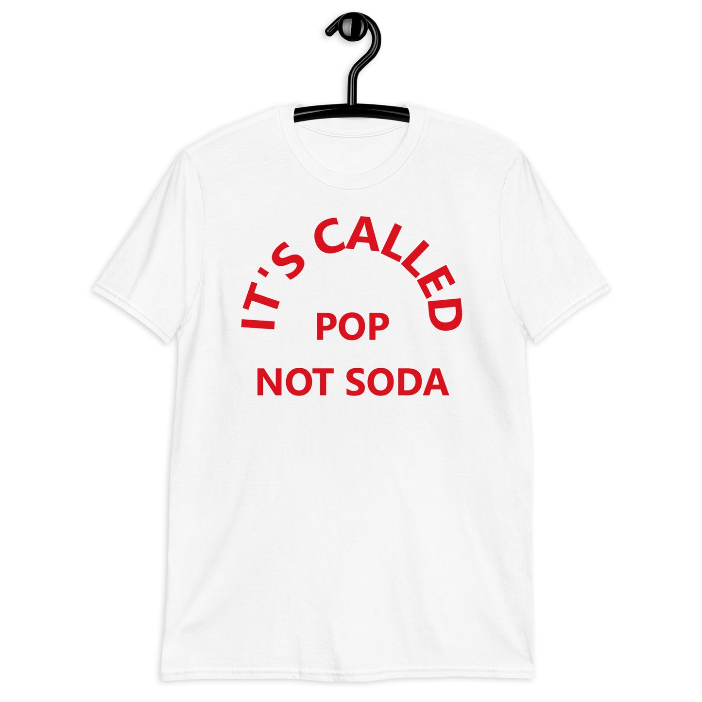 IT'S CALLED POP NOT SODA Short-Sleeve Unisex T-Shirt