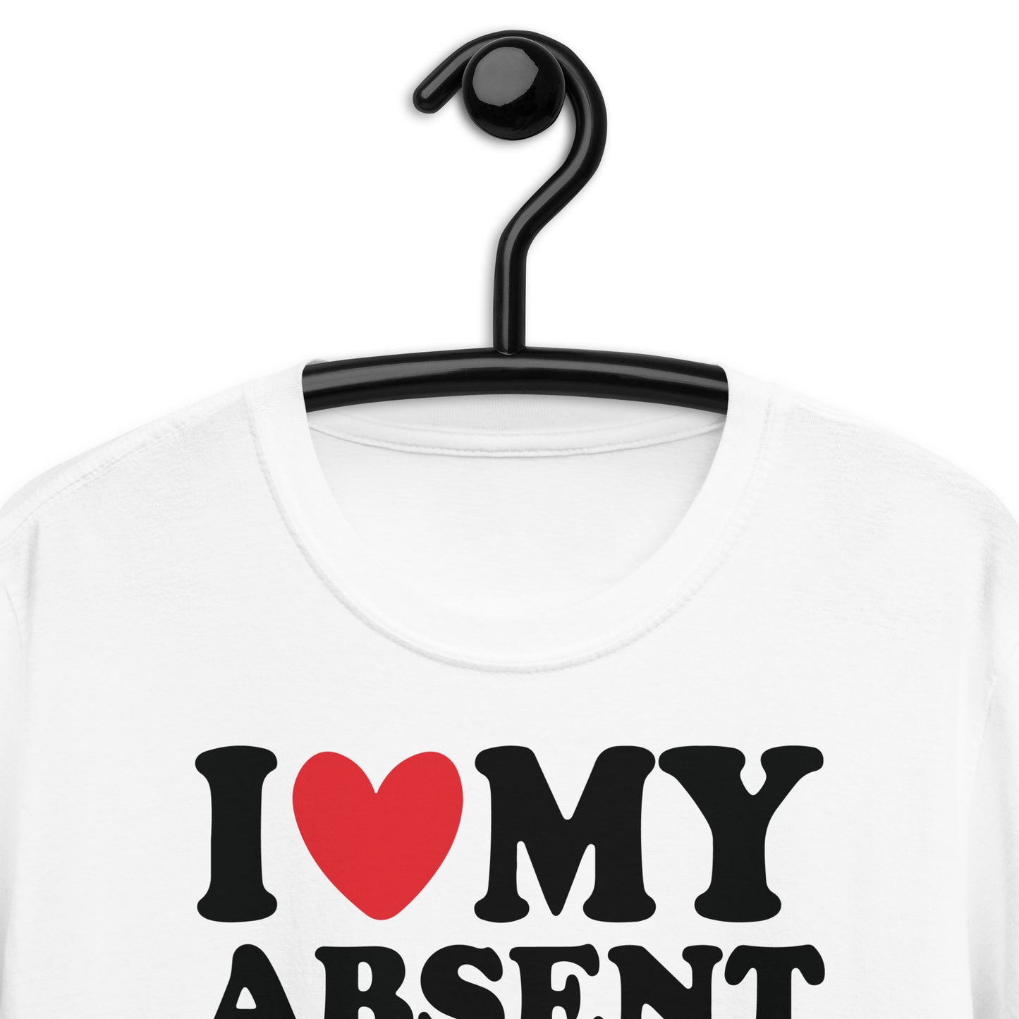 I Heart My Absent Father Short-Sleeve Unisex T-Shirt