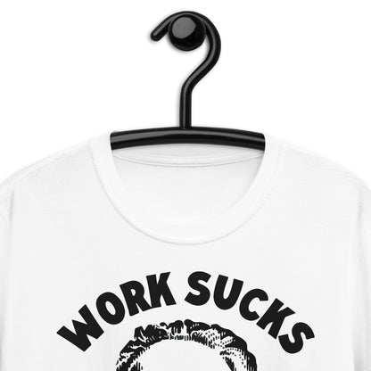 El trabajo apesta, lo sé, camiseta unisex de manga corta