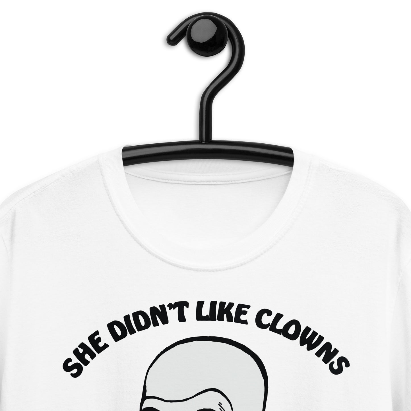 She Didn't Like Clowns And I Was Fucking Bozo Short-Sleeve Unisex T-Shirt