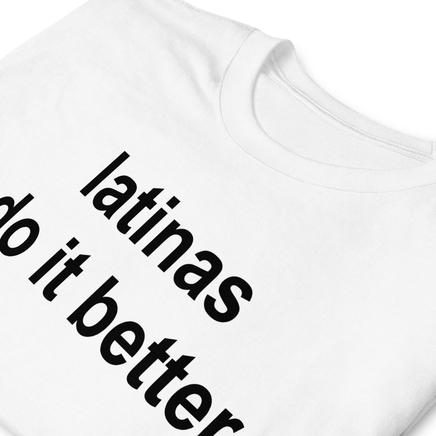 latinas do it better Short-Sleeve Unisex T-Shirt