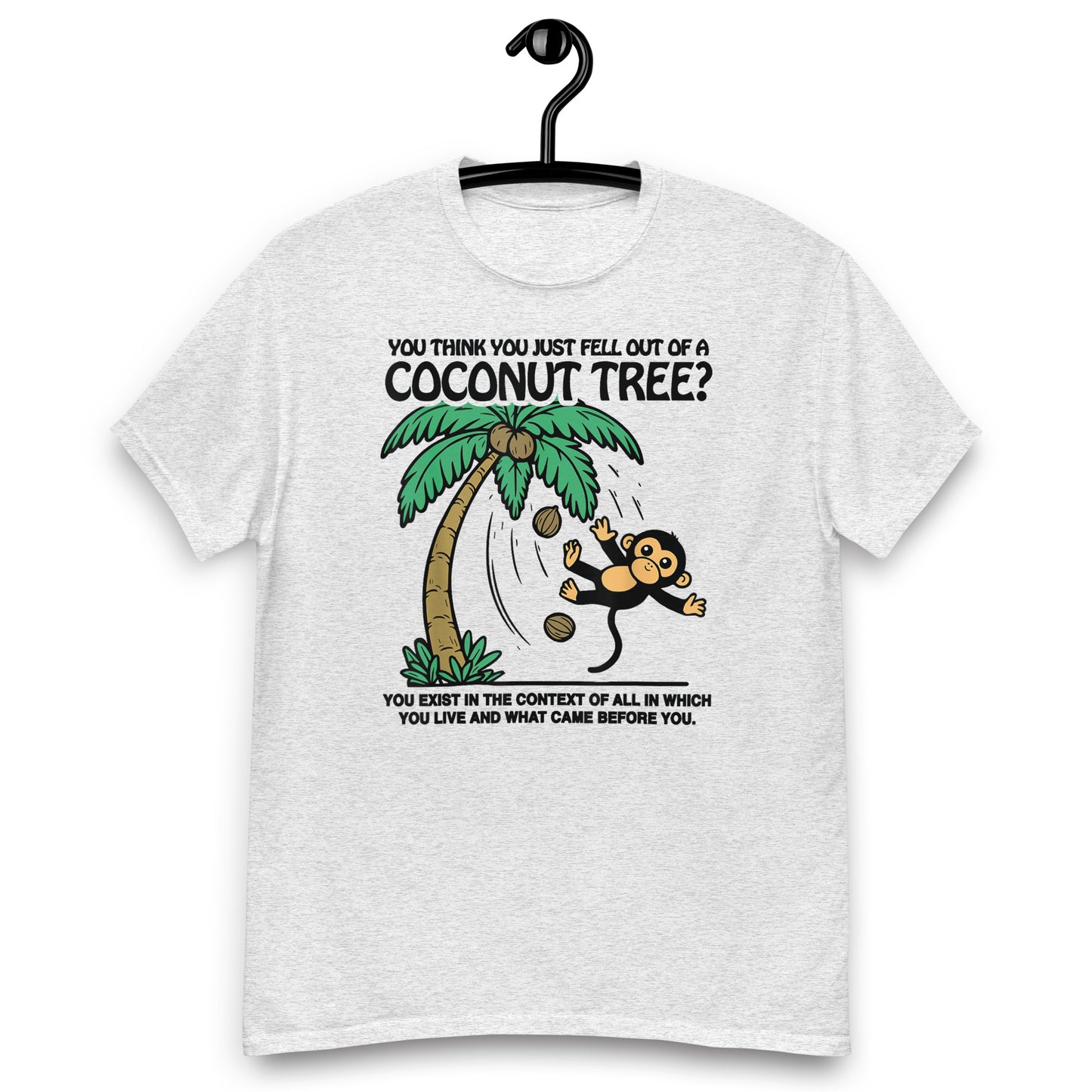 You Think You Just Fell Out Of A Coconut Tree?