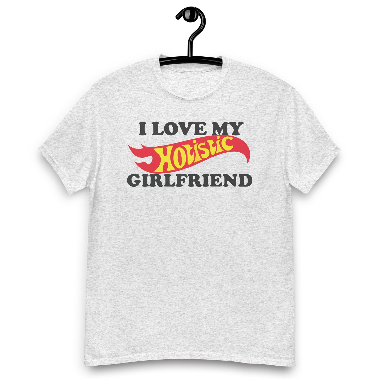 I Love My Hotistic Girlfriend. shirt